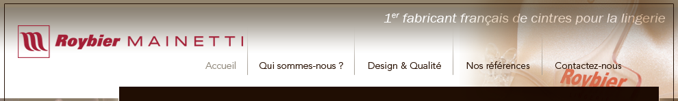 Design des cintres pour lingerie. E.Roybier et Fils - Roybier Lingerie, fabricant français de cintres pour la lingerie